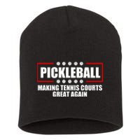 Pickleball Making Tennis Courts Great Again Short Acrylic Beanie