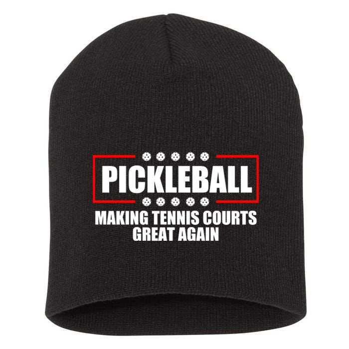 Pickleball Making Tennis Courts Great Again Short Acrylic Beanie