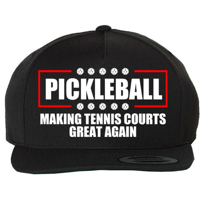 Pickleball Making Tennis Courts Great Again Wool Snapback Cap