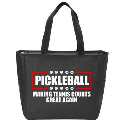 Pickleball Making Tennis Courts Great Again Zip Tote Bag