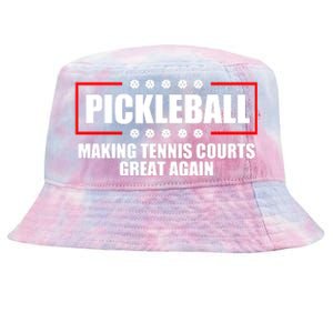 Pickleball Making Tennis Courts Great Again Tie-Dyed Bucket Hat