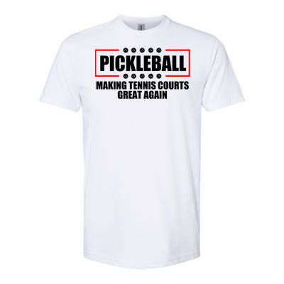 Pickleball Making Tennis Courts Great Again Softstyle CVC T-Shirt