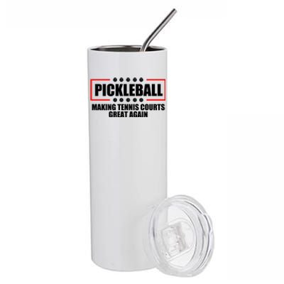 Pickleball Making Tennis Courts Great Again Stainless Steel Tumbler