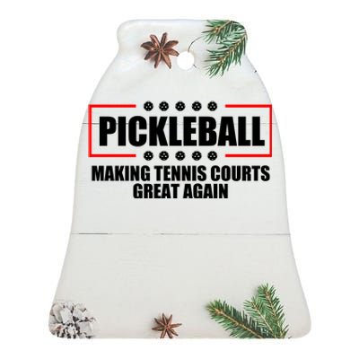 Pickleball Making Tennis Courts Great Again Ceramic Bell Ornament