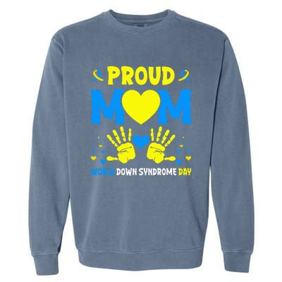 Proud mom t21 world down syndrome awareness day ribbon Garment-Dyed Sweatshirt