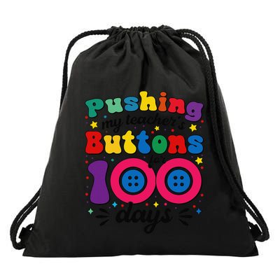 Pushing My TeacherS Buttons For 100 Days 100 Days Of School Drawstring Bag