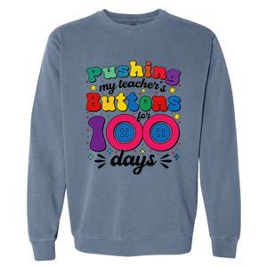 Pushing My TeacherS Buttons For 100 Days 100 Days Of School Garment-Dyed Sweatshirt