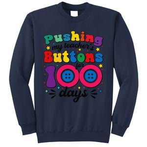 Pushing My TeacherS Buttons For 100 Days 100 Days Of School Sweatshirt