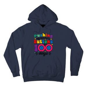 Pushing My TeacherS Buttons For 100 Days 100 Days Of School Tall Hoodie