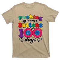 Pushing My TeacherS Buttons For 100 Days 100 Days Of School T-Shirt