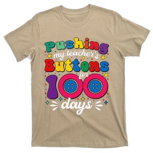 Pushing My TeacherS Buttons For 100 Days 100 Days Of School T-Shirt