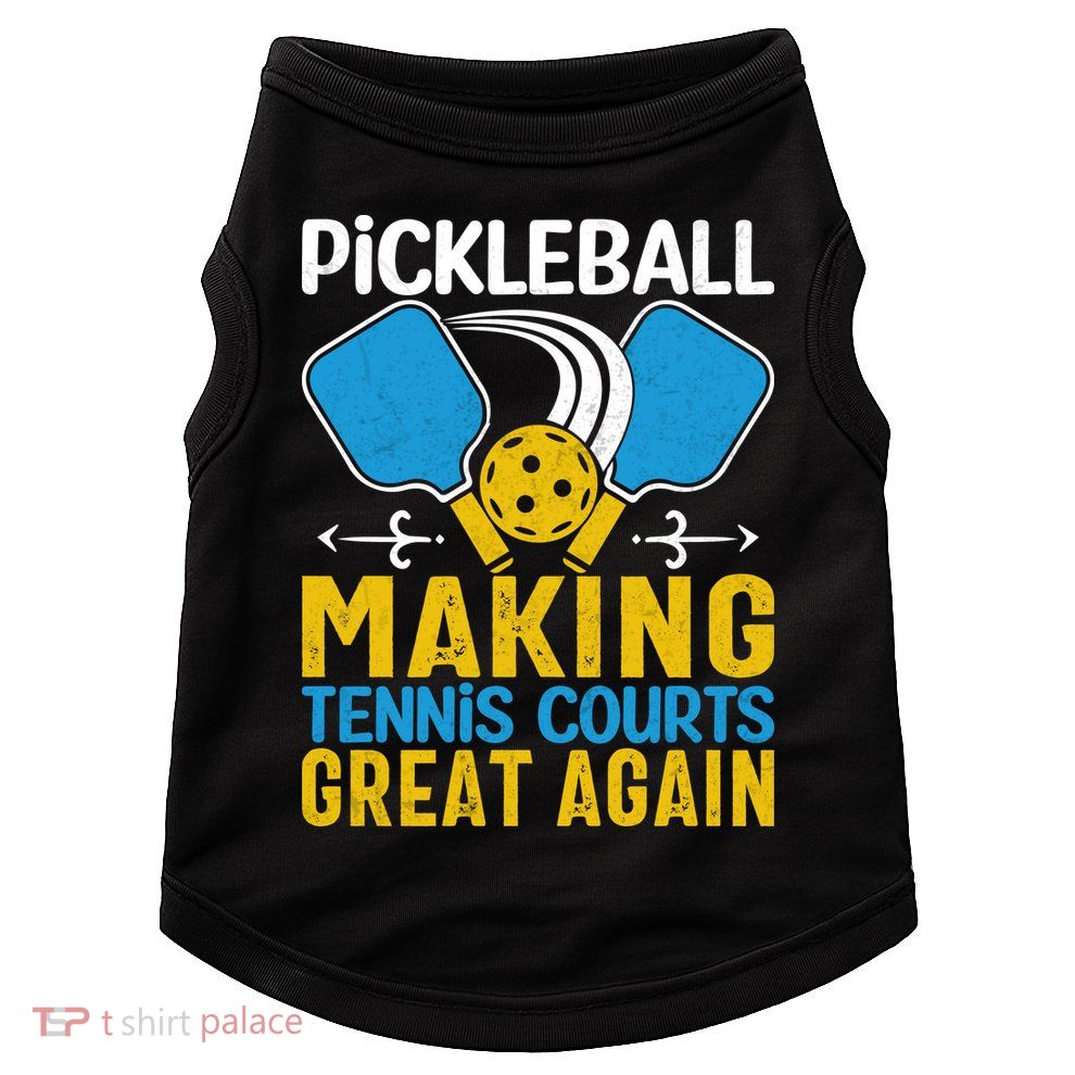 Pickleball Making Tennis Courts Great Again Funny Doggie Tank