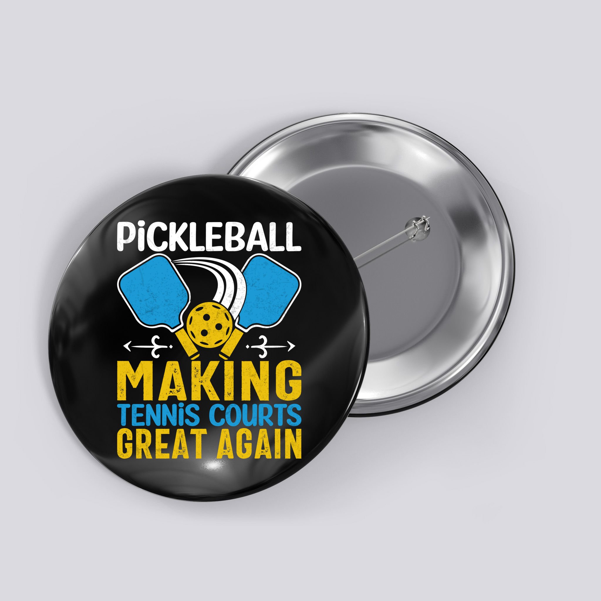 Pickleball Making Tennis Courts Great Again Funny Button