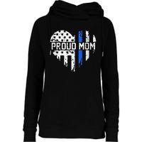 Proud Mom Thin Blue Line Police Support Cop Mom Womens Funnel Neck Pullover Hood