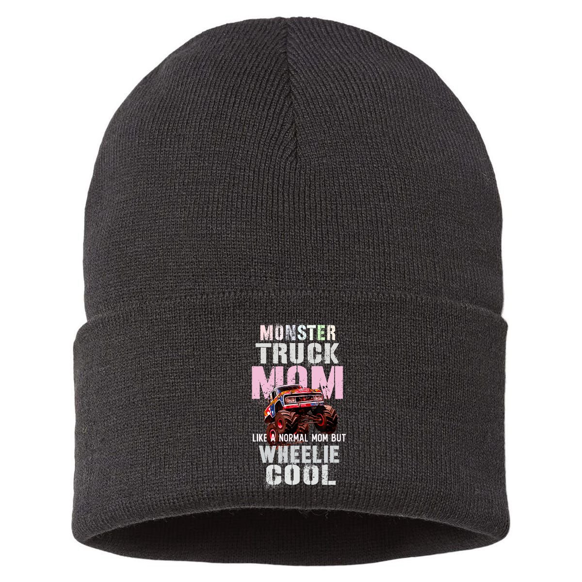 Pink MONSTER Truck MOM Like Normal Mama But Wheelie Cool Sustainable Knit Beanie