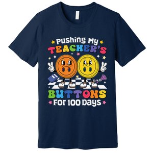 Pushing My TeacherS Buttons For 100 Days 100 Days Of School Premium T-Shirt