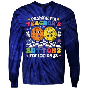 Pushing My TeacherS Buttons For 100 Days 100 Days Of School Tie-Dye Long Sleeve Shirt