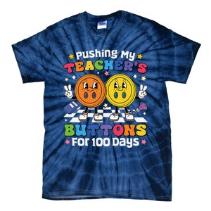 Pushing My TeacherS Buttons For 100 Days 100 Days Of School Tie-Dye T-Shirt