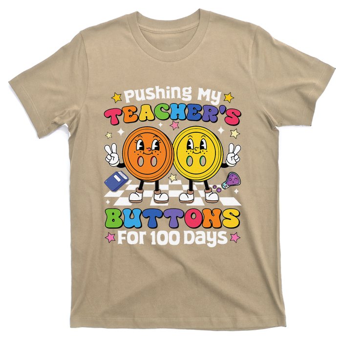 Pushing My TeacherS Buttons For 100 Days 100 Days Of School T-Shirt