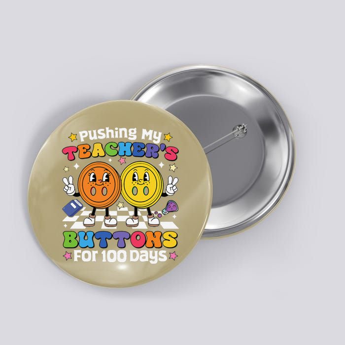 Pushing My TeacherS Buttons For 100 Days 100 Days Of School Button