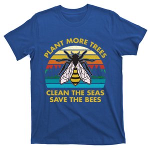 Plant More Trees Clean The Seas Save The Bees Earth Day Gift T-Shirt