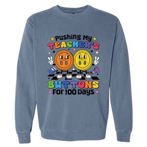 Pushing My TeacherS Buttons For 100 Days 100 Days Of School Garment-Dyed Sweatshirt