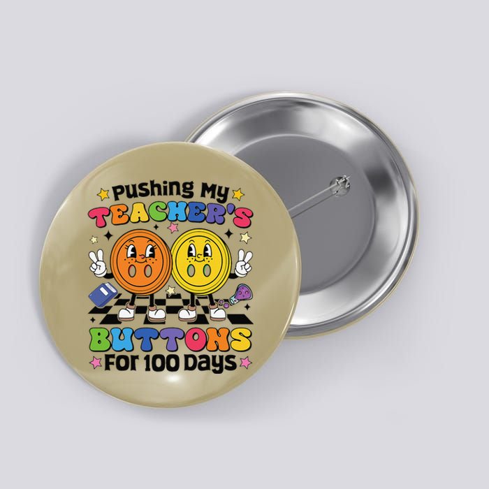 Pushing My TeacherS Buttons For 100 Days 100 Days Of School Button