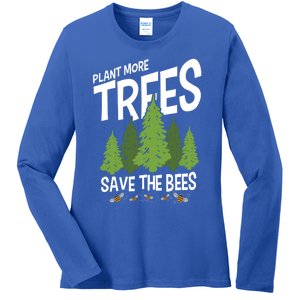 Plant More Trees Save The Bees Gift Ladies Long Sleeve Shirt