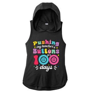 Pushing My TeacherS Buttons For 100 Days 100 Days Of School Ladies PosiCharge Tri-Blend Wicking Draft Hoodie Tank