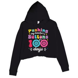 Pushing My TeacherS Buttons For 100 Days 100 Days Of School Crop Fleece Hoodie