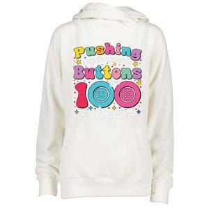 Pushing My TeacherS Buttons For 100 Days 100 Days Of School Womens Funnel Neck Pullover Hood