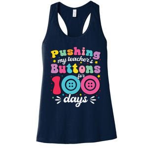 Pushing My TeacherS Buttons For 100 Days 100 Days Of School Women's Racerback Tank