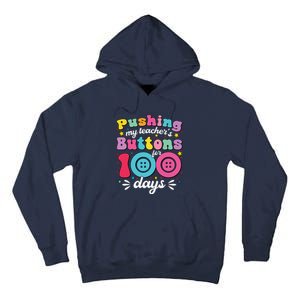 Pushing My TeacherS Buttons For 100 Days 100 Days Of School Tall Hoodie