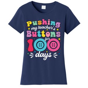 Pushing My TeacherS Buttons For 100 Days 100 Days Of School Women's T-Shirt