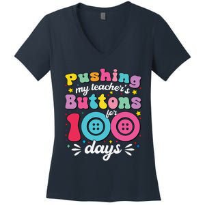 Pushing My TeacherS Buttons For 100 Days 100 Days Of School Women's V-Neck T-Shirt