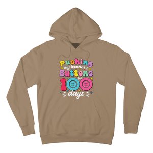 Pushing My TeacherS Buttons For 100 Days 100 Days Of School Hoodie