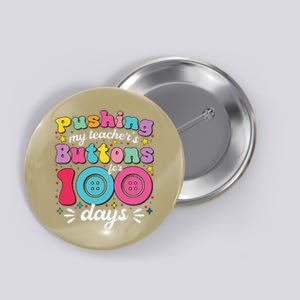 Pushing My TeacherS Buttons For 100 Days 100 Days Of School Button