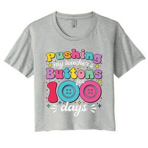 Pushing My TeacherS Buttons For 100 Days 100 Days Of School Women's Crop Top Tee