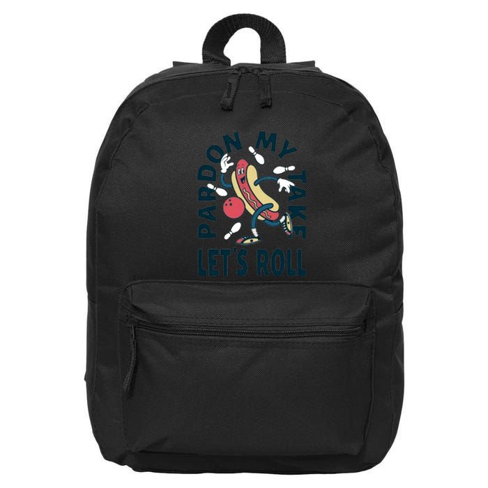 Pardon My Take Let's Roll 16 in Basic Backpack