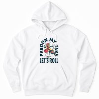 Pardon My Take Let's Roll Hoodie