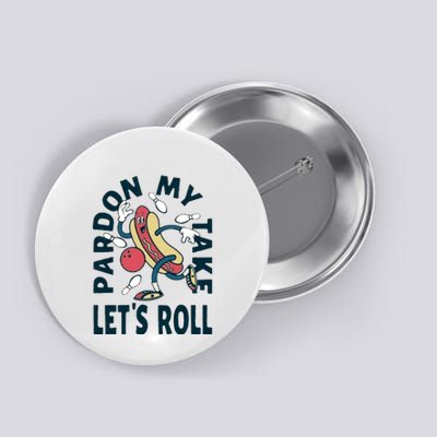 Pardon My Take Let's Roll Button