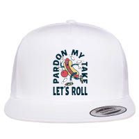 Pardon My Take Let's Roll Flat Bill Trucker Hat