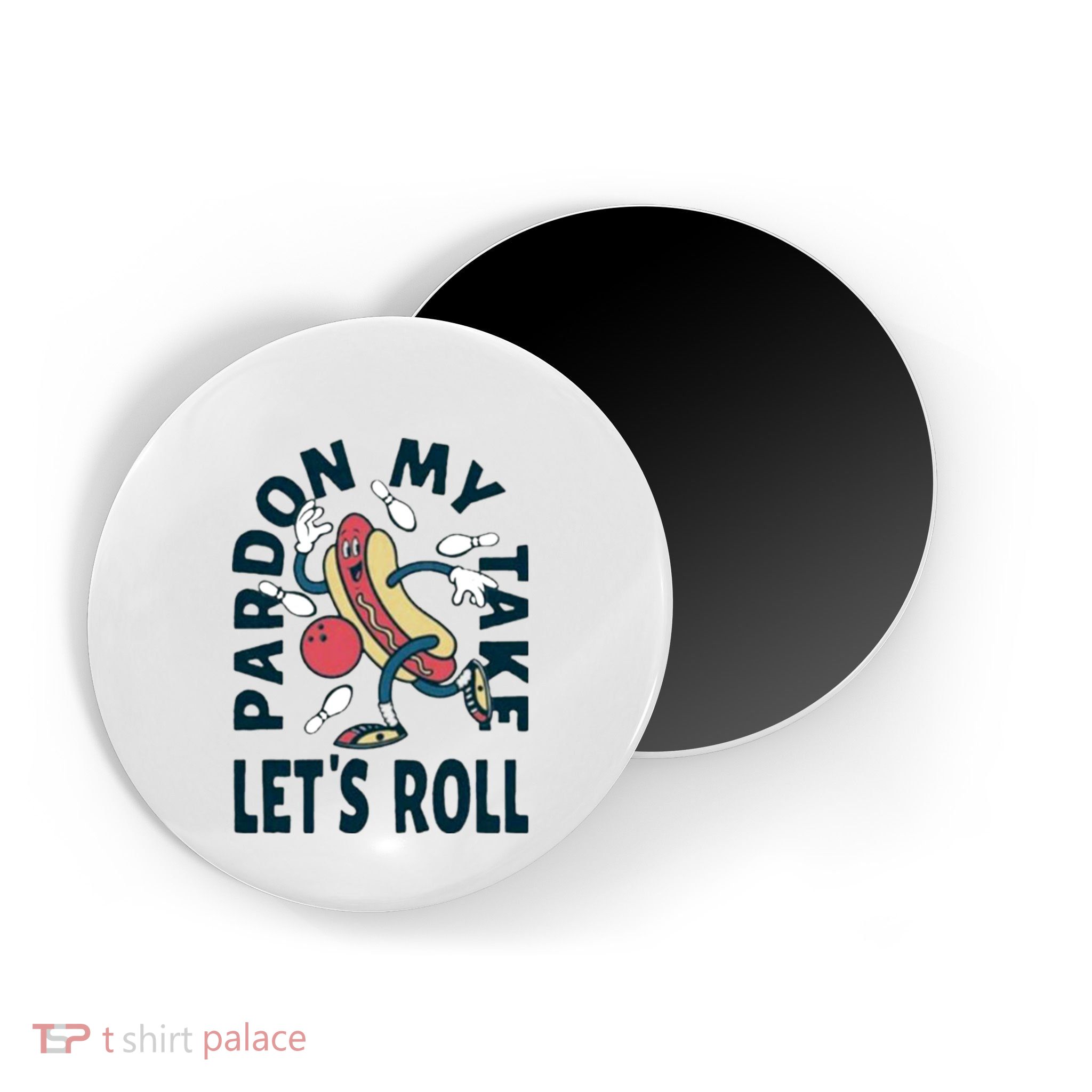 Pardon My Take Let's Roll Magnet