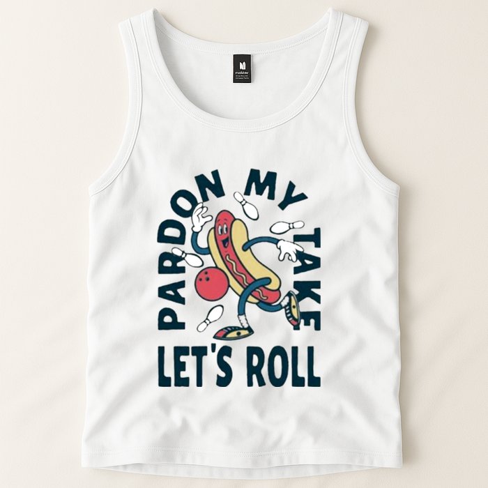 Pardon My Take Let's Roll Tank Top