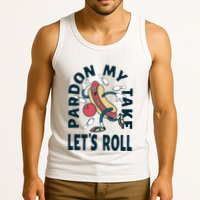 Pardon My Take Let's Roll Tank Top
