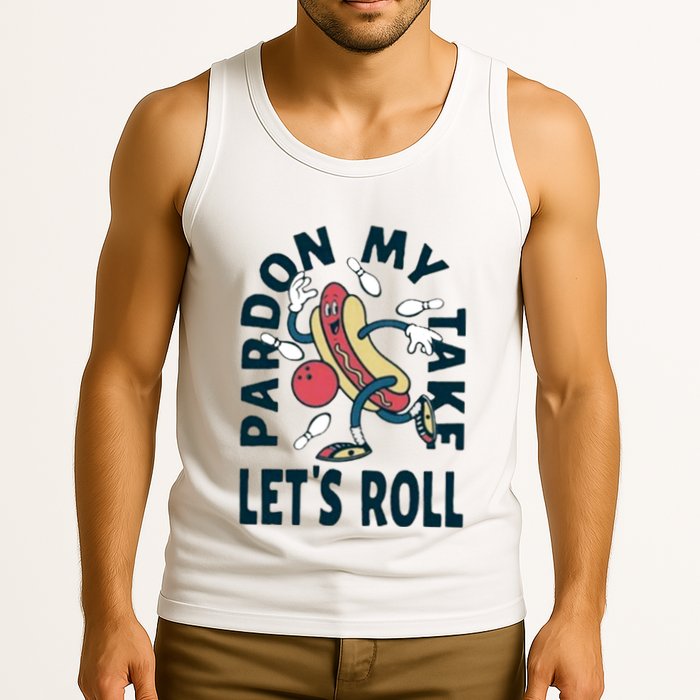 Pardon My Take Let's Roll Tank Top