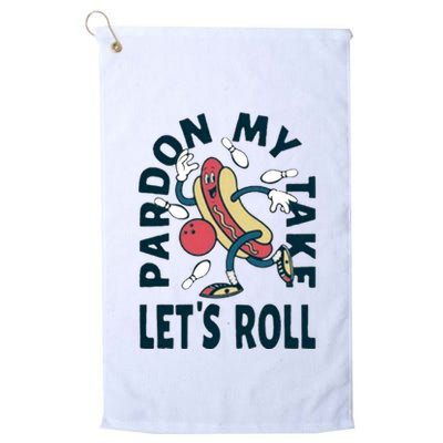 Pardon My Take Let's Roll Golf Towel