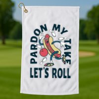 Pardon My Take Let's Roll Golf Towel