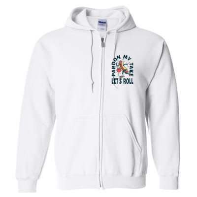 Pardon My Take Let's Roll Full Zip Hoodie