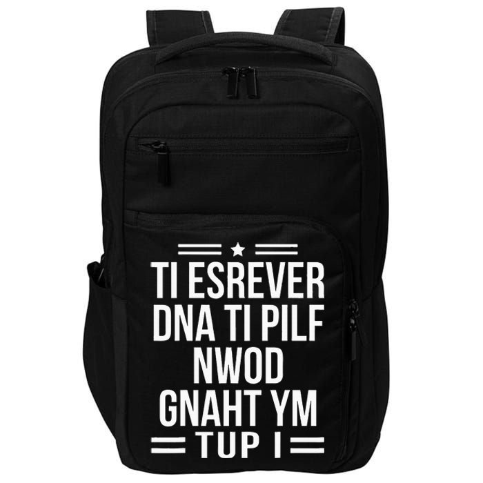 Put My Thang Down Is It Worth It Missy Quote Impact Tech Backpack